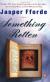 Thursday Next in Something Rotten: A Novel Study Guide by Jasper Fforde