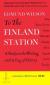 To the Finland Station; a Study in the Writing and Acting of History Study Guide and Lesson Plans by Edmund Wilson