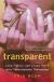 Transparent: Love, Family, and Living the T with Transgender Teenagers Study Guide by Beam, Cris 