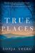 True Places Study Guide by Sonja Yoerg
