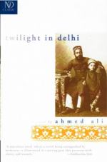Twilight in Delhi  by Ahmed Ali