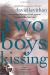 Two Boys Kissing Study Guide by David Levithan