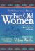Two Old Women: An Alaska Legend of Betrayal, Courage, and Survival Study Guide and Lesson Plans by Velma Wallis