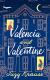 Valencia and Valentine Study Guide by Suzy Krause