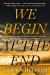 We Begin at the End Study Guide by Chris Whitaker