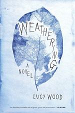 Weathering: A Novel by Lucy Wood