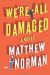 We're All Damaged Study Guide by Matthew Norman
