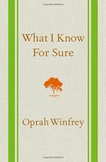 What I Know For Sure by Oprah Winfrey