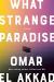 What Strange Paradise Study Guide by Omar El Akkad
