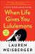 When Life Gives You Lululemons Study Guide by Lauren Weisberger