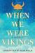 When We Were Vikings Study Guide and Lesson Plans by Andrew David MacDonald