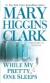 While My Pretty One Sleeps Study Guide by Mary Higgins Clark