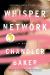 Whisper Network Study Guide by Chandler Baker
