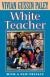 White Teacher Study Guide and Lesson Plans by Vivian Paley