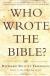 Who Wrote the Bible? Study Guide and Lesson Plans by Richard Elliott Friedman