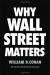 Why Wall Street Matters Study Guide by William D. Cohan