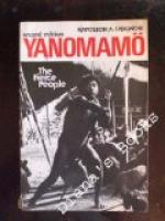 Yanomamo: The Fierce People by Napoleon Chagnon
