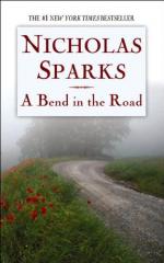 A Bend in the Road by Nicholas Sparks (author)