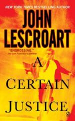 A Certain Justice by John Lescroart