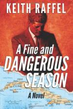 A Fine and Dangerous Season by Keith Raffel