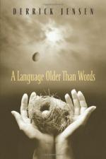 A Language Older Than Words by Derrick Jensen