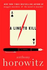 A Line to Kill: A Novel by Anthony Horowitz
