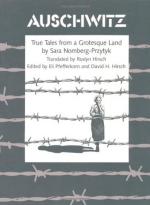 Auschwitz: True Tales from a Grotesque Land by Sara Nomberg-Przuytyk