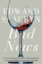 Bad News (Patrick Melrose) by Aubyn, Edward St.