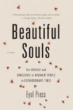 Beautiful Souls by Eyal Press