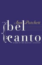 Bel Canto: A Novel by Ann Patchett