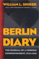 Berlin Diary; the Journal of a Foreign Correspondent, 1934-1941 by William L. Shirer