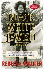 Black, White, and Jewish: Autobiography of a Shifting Self