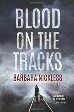 Blood on the Tracks: A Novel by Barbara Nickless