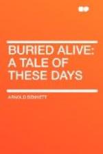Buried Alive: a Tale of These Days by Arnold Bennett