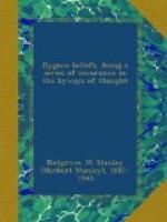 Bygone Beliefs: being a series of excursions in the byways of thought