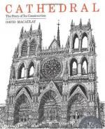 Cathedral: The Story of Its Construction by David Macaulay