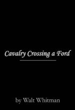 Cavalry Crossing a Ford by Walt Whitman