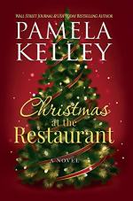 Christmas at the Restaurant by Pamela M. Kelley