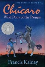 Chucaro: Wild Pony of the Pampa by Francis Kalnay