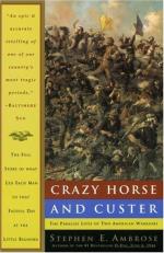 Crazy Horse and Custer: The Parallel Lives of Two American Warriors by Stephen Ambrose