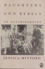Daughters and Rebels: An Autobiography by Jessica Mitford