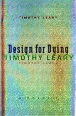 Design for Dying by Timothy Leary
