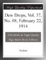Dew Drops, Vol. 37, No. 08, February 22, 1914