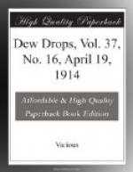 Dew Drops, Vol. 37, No. 16, April 19, 1914
