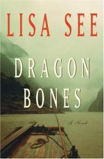 Dragon Bones: A Novel by Lisa See