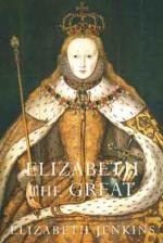 Elizabeth the Great by Elizabeth Jenkins