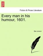 Every Man in His Humour by Ben Jonson