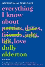 Everything I Know About Love by Dolly Alderton