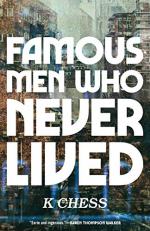 Famous Men Who Never Lived  by K. Chess