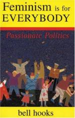 Feminism Is for Everybody: Passionate Politics by Bell hooks